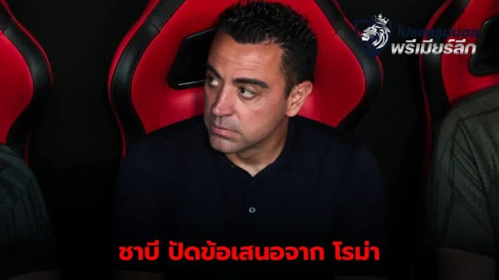 Xavi Hernandez turns down offer from Roma Not ready to return to manage the team